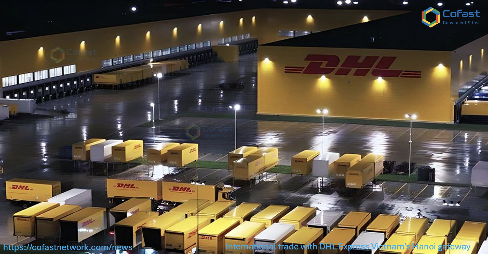 DHL Express tăng cường năng lực tại Hà Nội: Bệ phóng cho xuất khẩu công nghệ Việt Nam